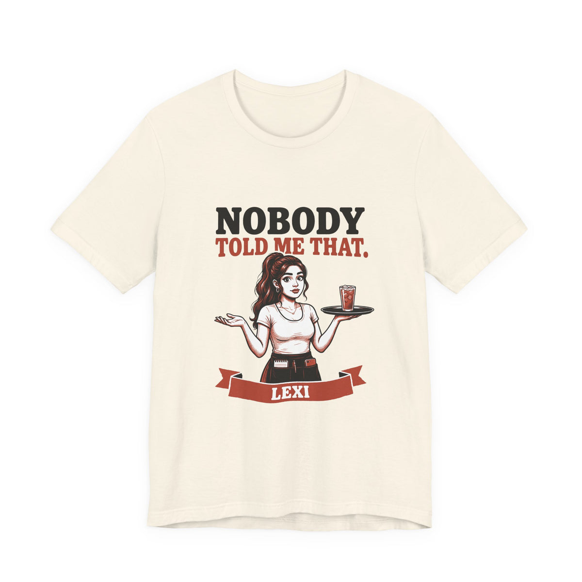 Nobody Told Me That