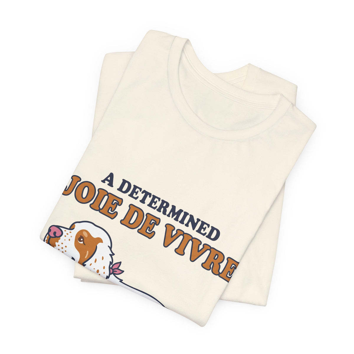 A determined joie de vivre