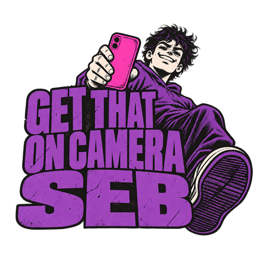 Get That On Camera Seb