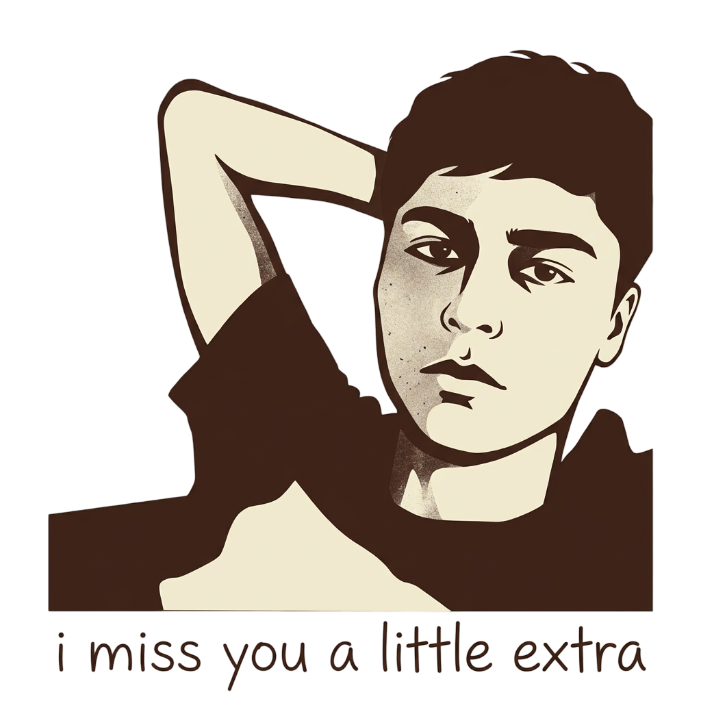 i miss you a little extra