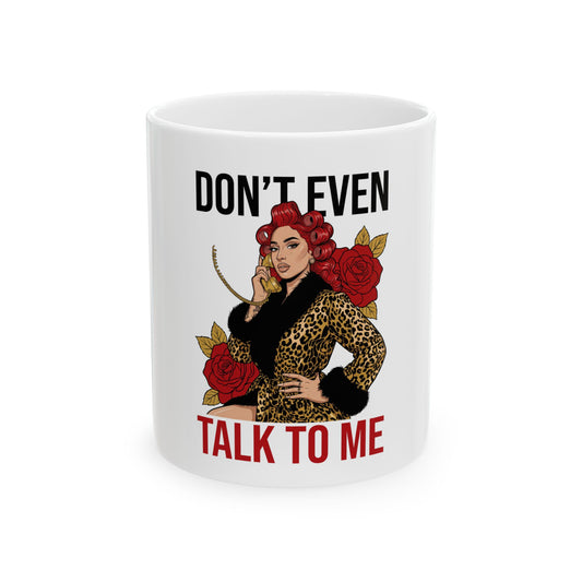 Don't Even Talk To Me