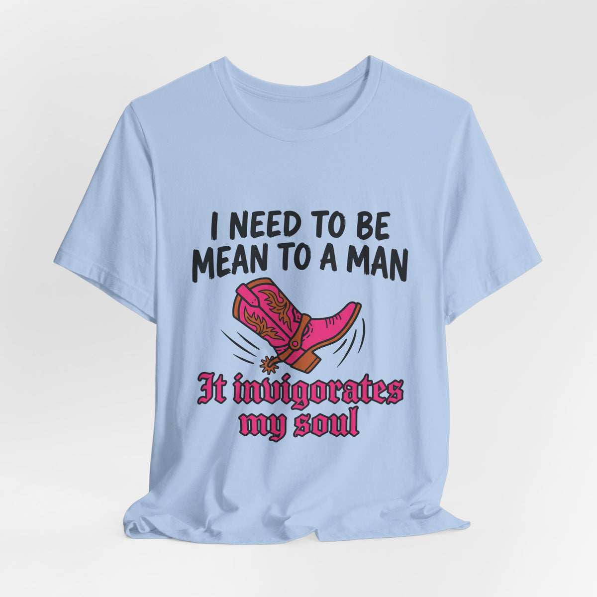 I Need To Be Mean To A Man