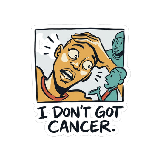 I Don't Got Cancer Stare