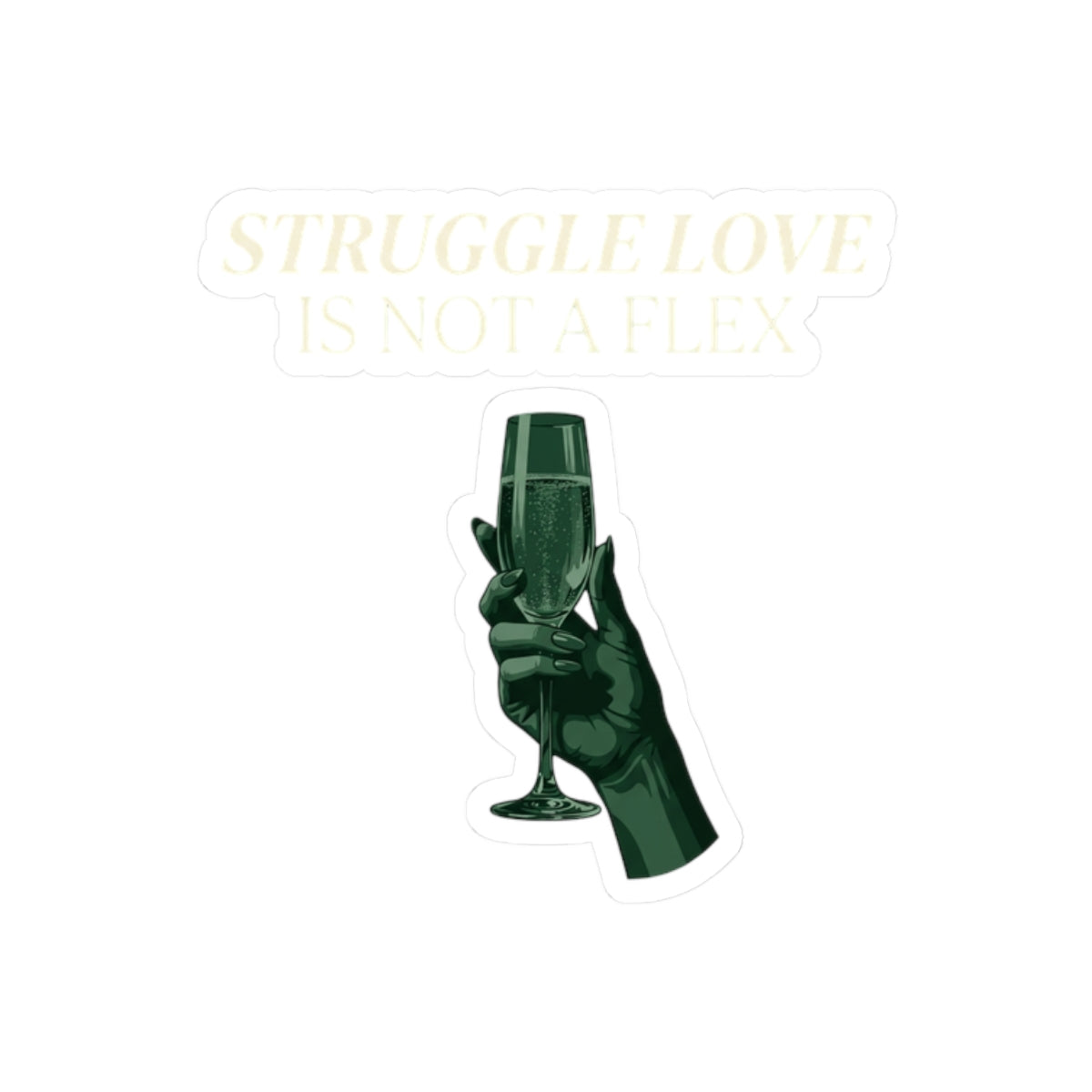 Struggle Love is NOT a Flex