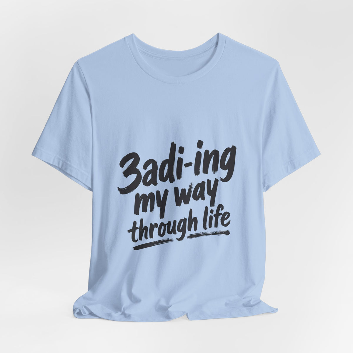 3adi-ing my way through life