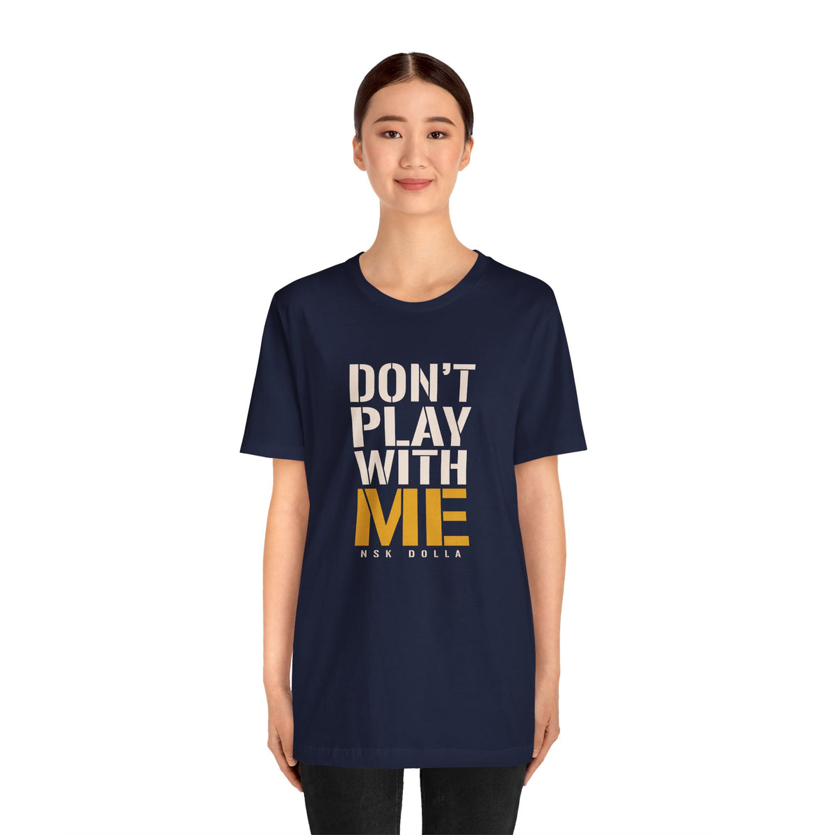 Don't Play With Me - Stencil