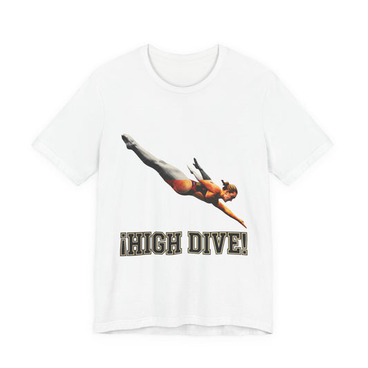 ¡HIGH DIVE!