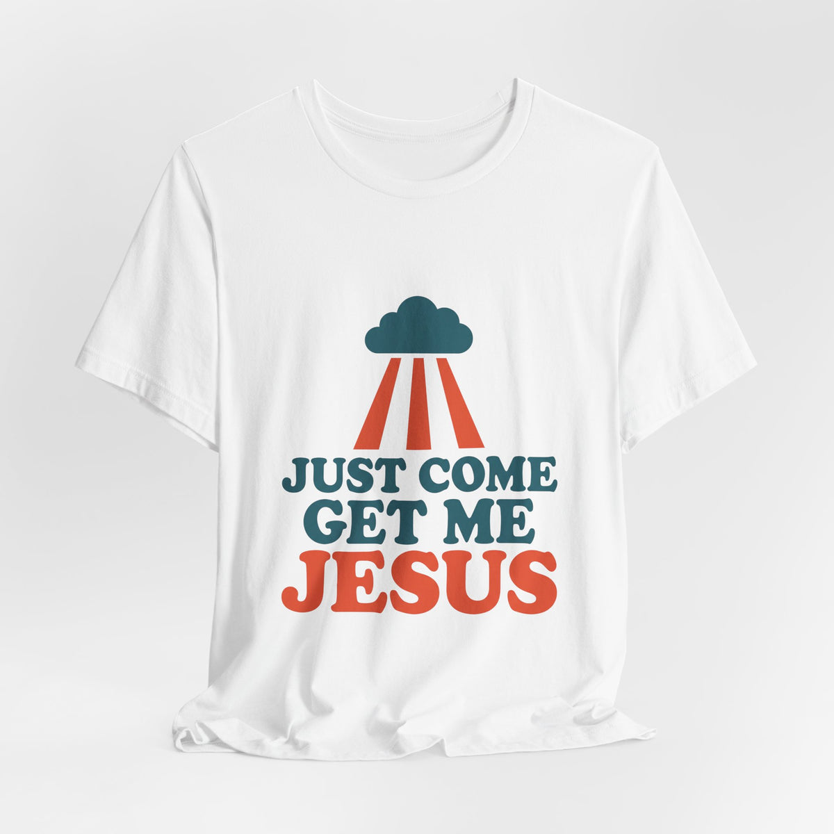 Just come get me Jesus