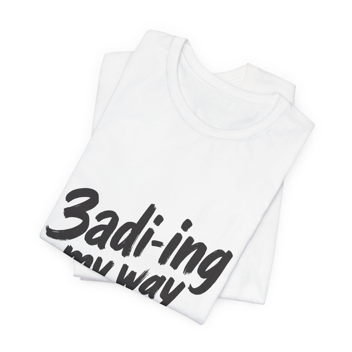 3adi-ing my way through life
