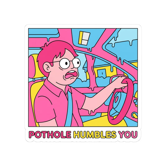 Pothole Humbles You