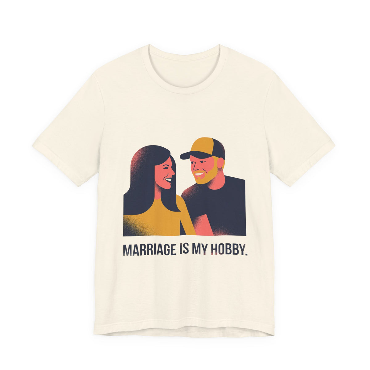 Marriage is my hobby.