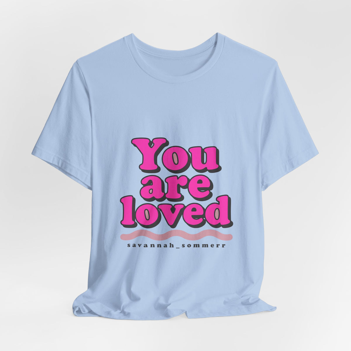 You are loved
