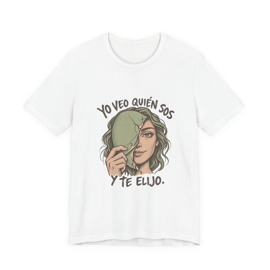 Yo veo quién sos y te elijo