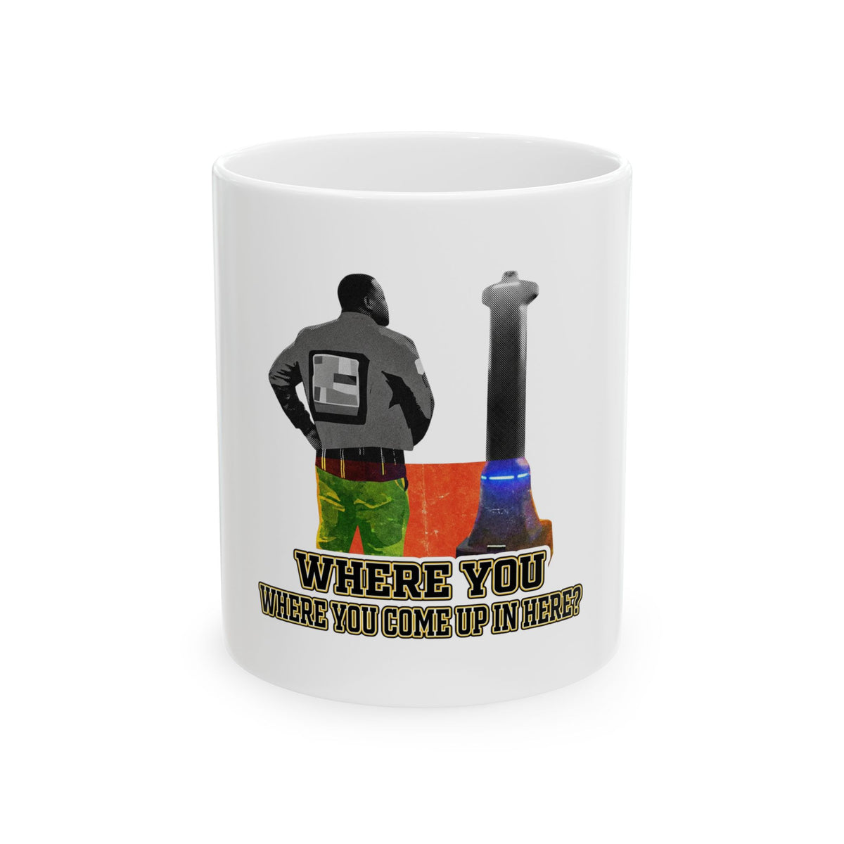 Where you come up in here?