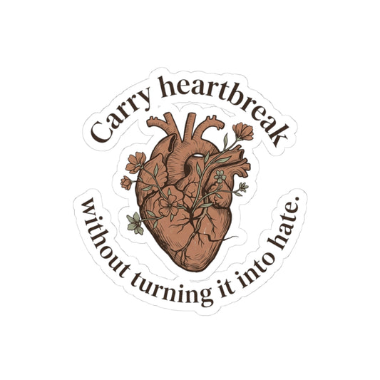 Carry Heartbreak Without Hate