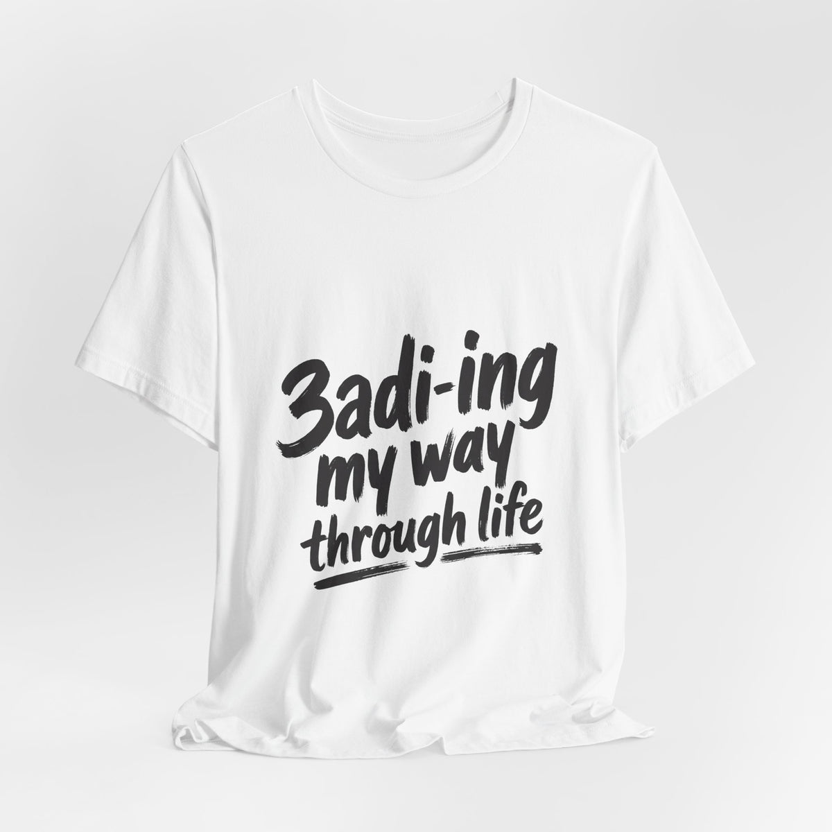 3adi-ing my way through life
