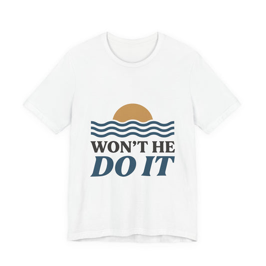 Won't He Do It