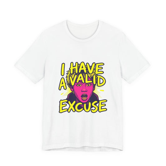Valid Excuse Reaction
