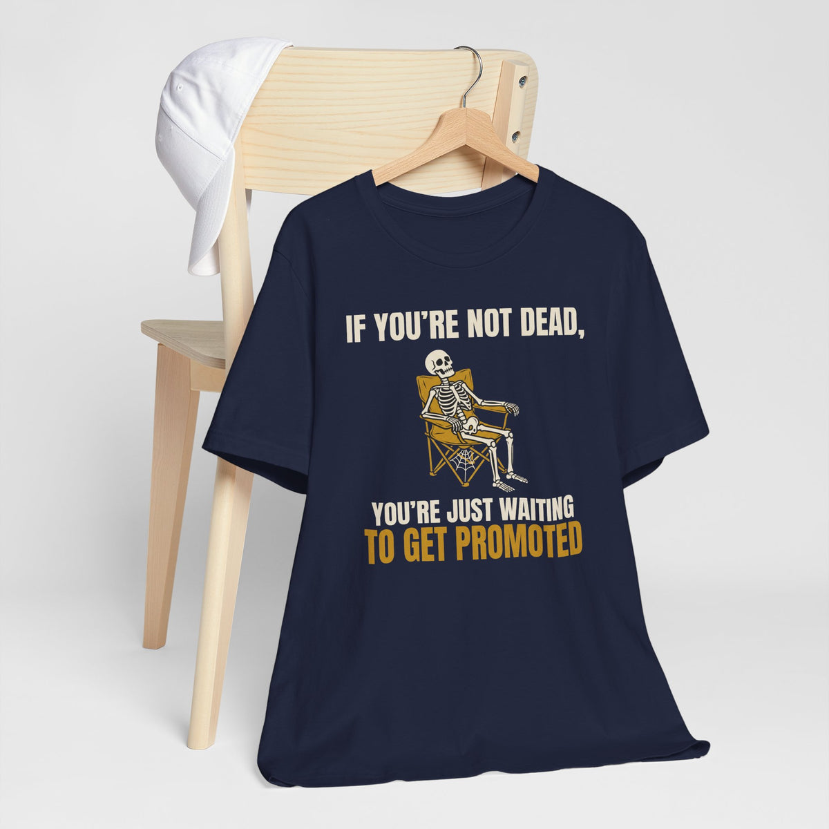 If You're Not Dead, You're Just Waiting To Get Promoted