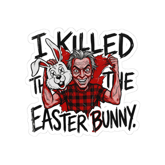 I Killed The Easter Bunny