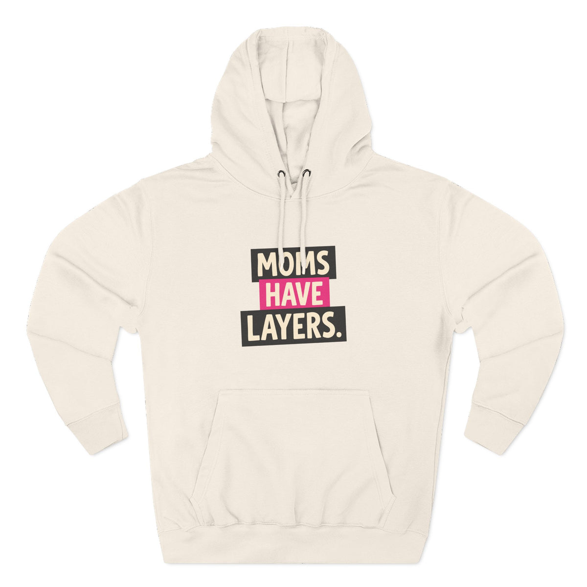Moms Have Layers