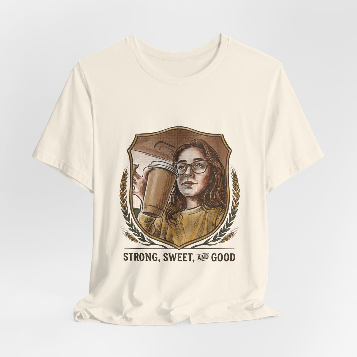 Strong, Sweet, and Good
