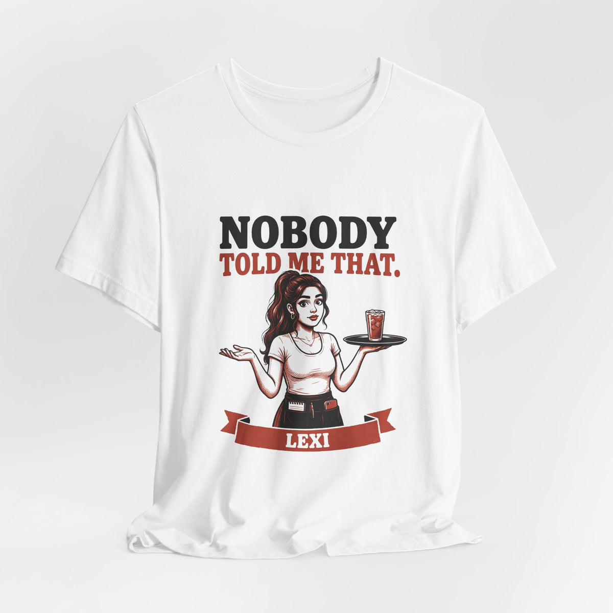 Nobody Told Me That