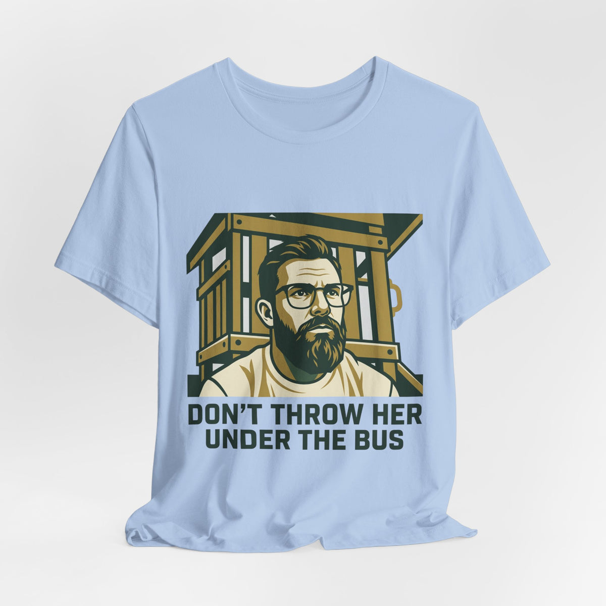 DON'T THROW HER UNDER THE BUS