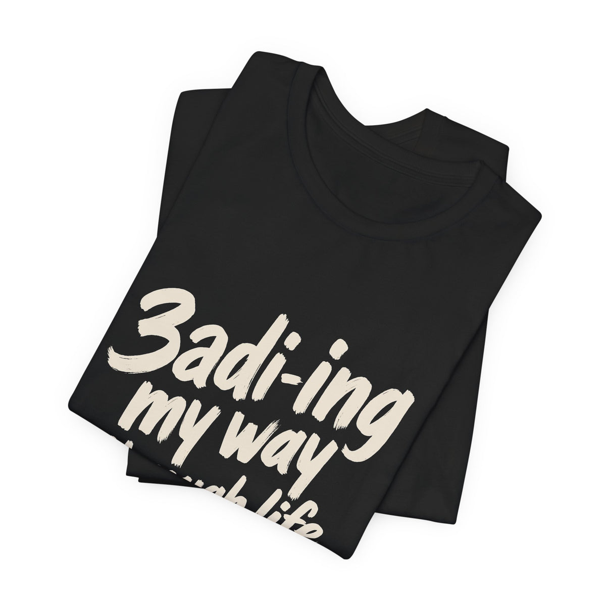 3adi-ing my way through life