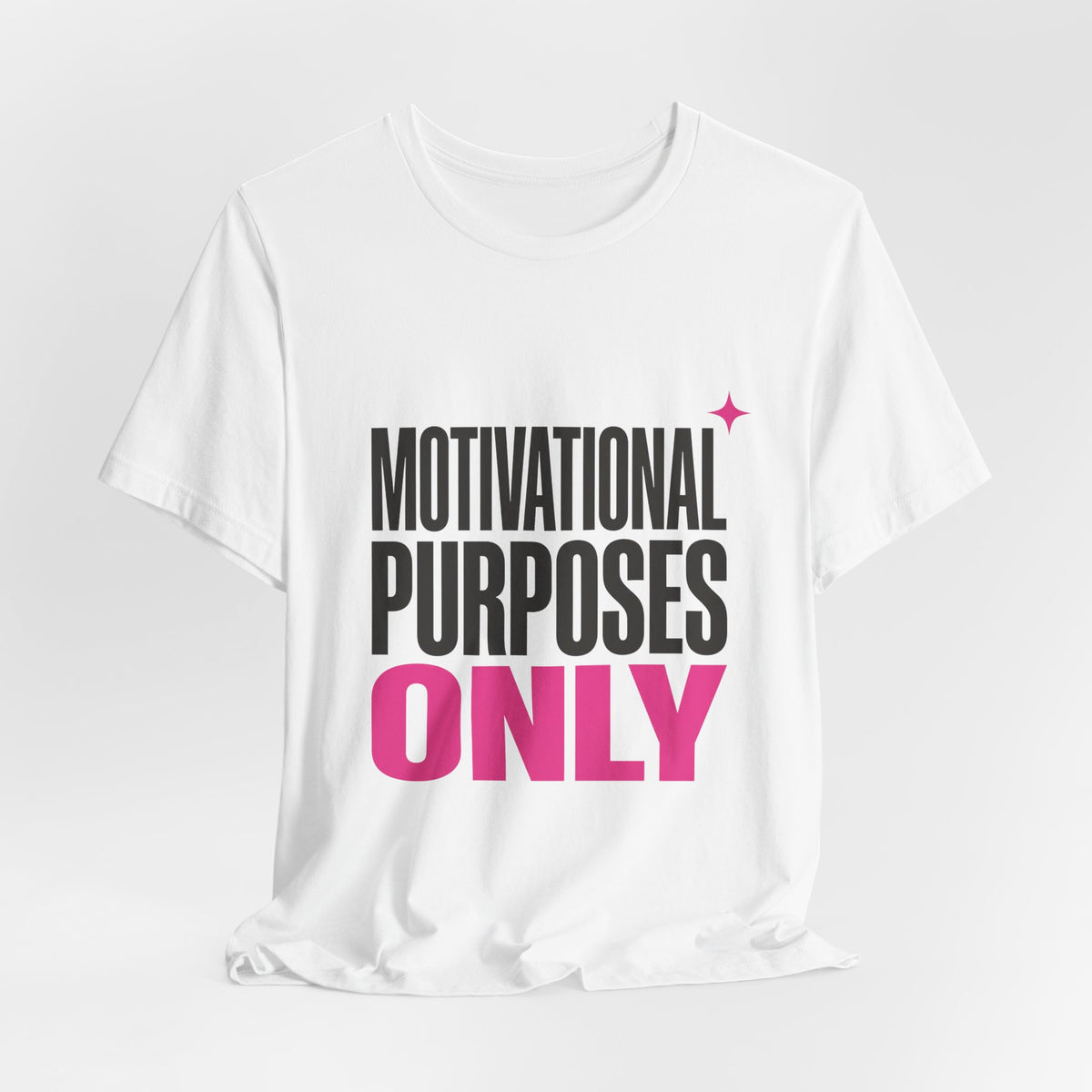 Motivational Purposes Only