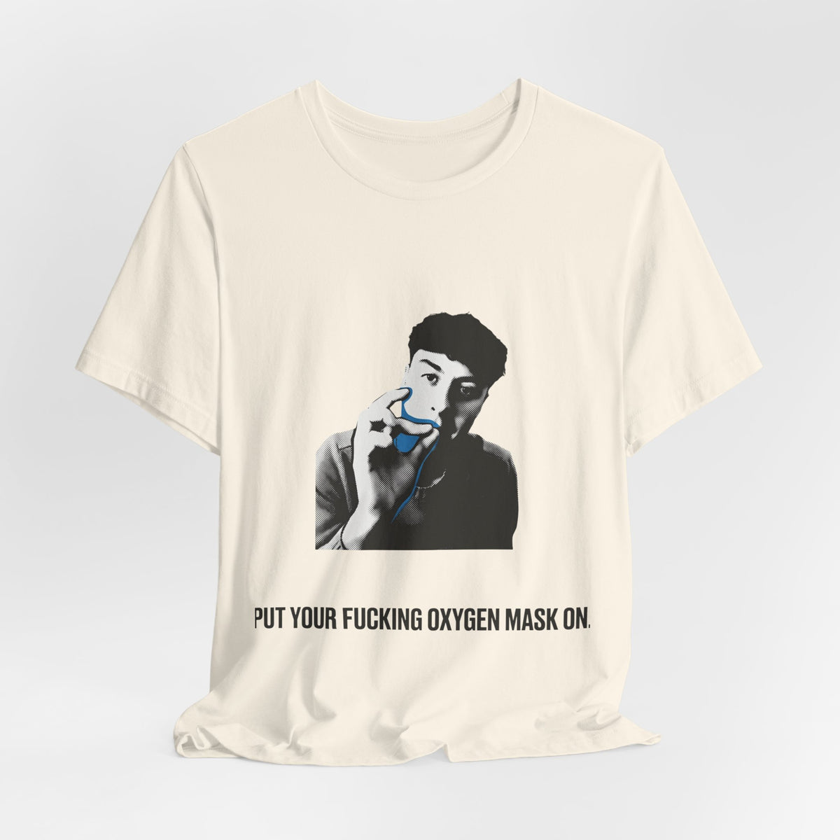 Put your fucking oxygen mask on.