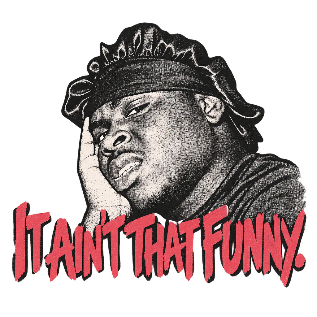 It Ain't That Funny