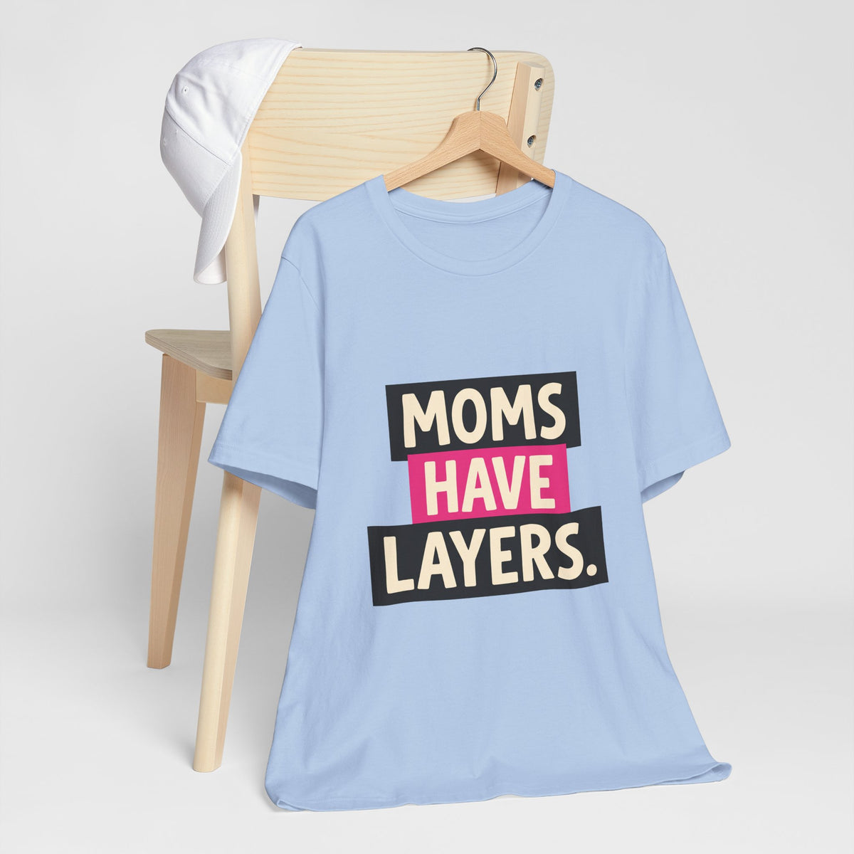 Moms Have Layers