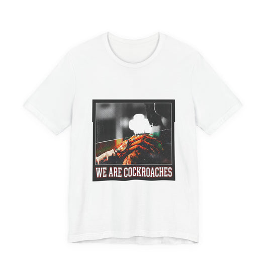 We Are Cockroaches