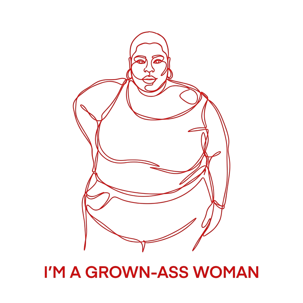 I'm a grown-ass woman