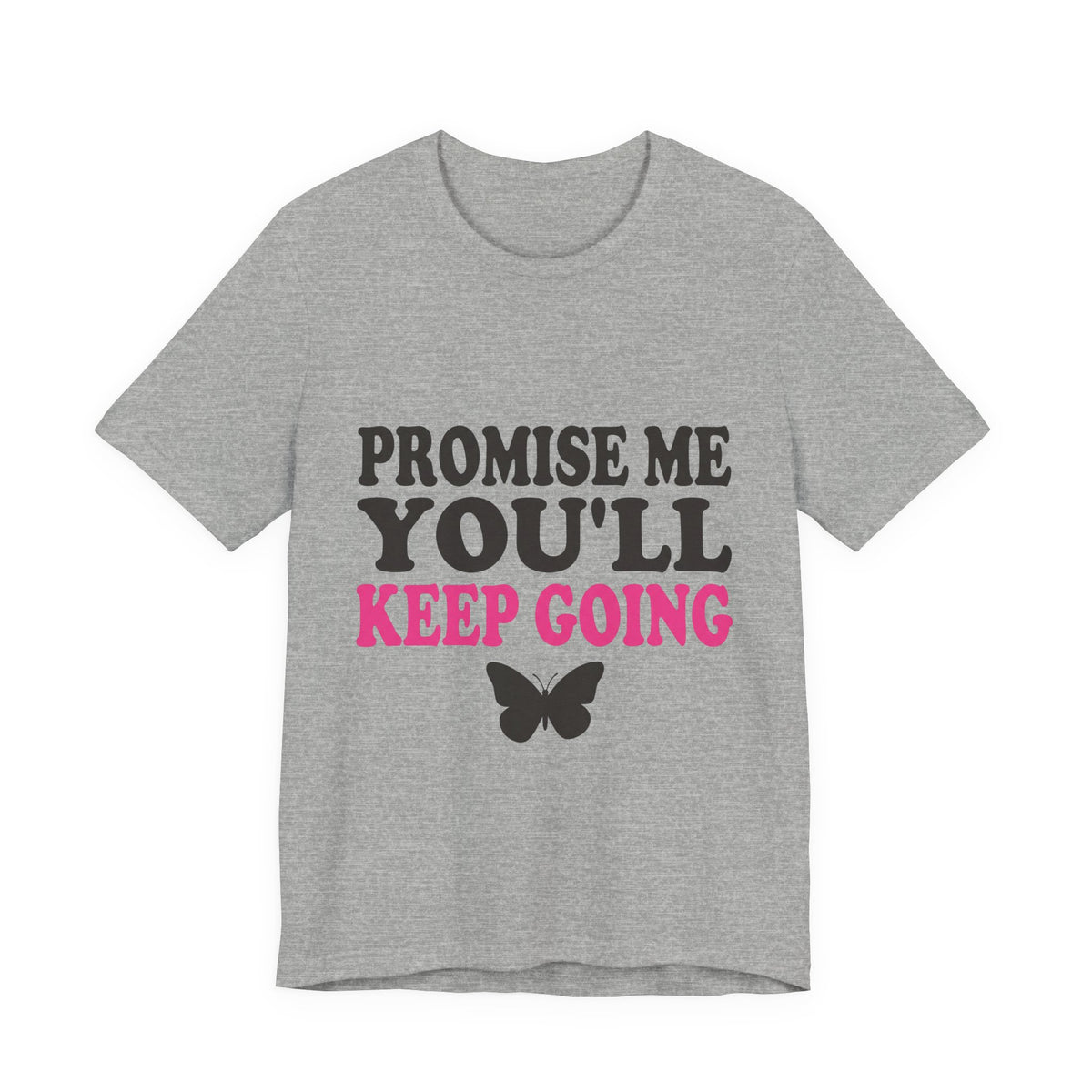 Promise Me You'll Keep Going
