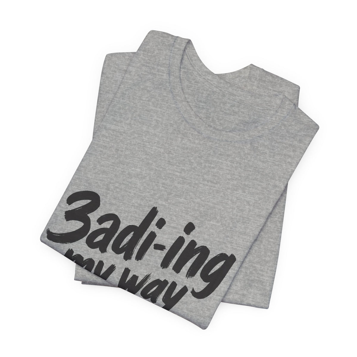 3adi-ing my way through life