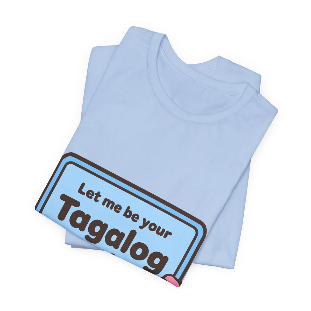 Let me be your Tagalog teacher