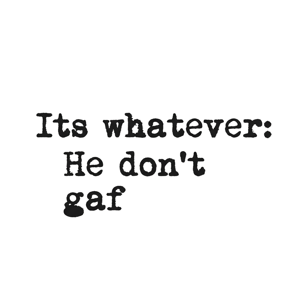 Its whatever Definition