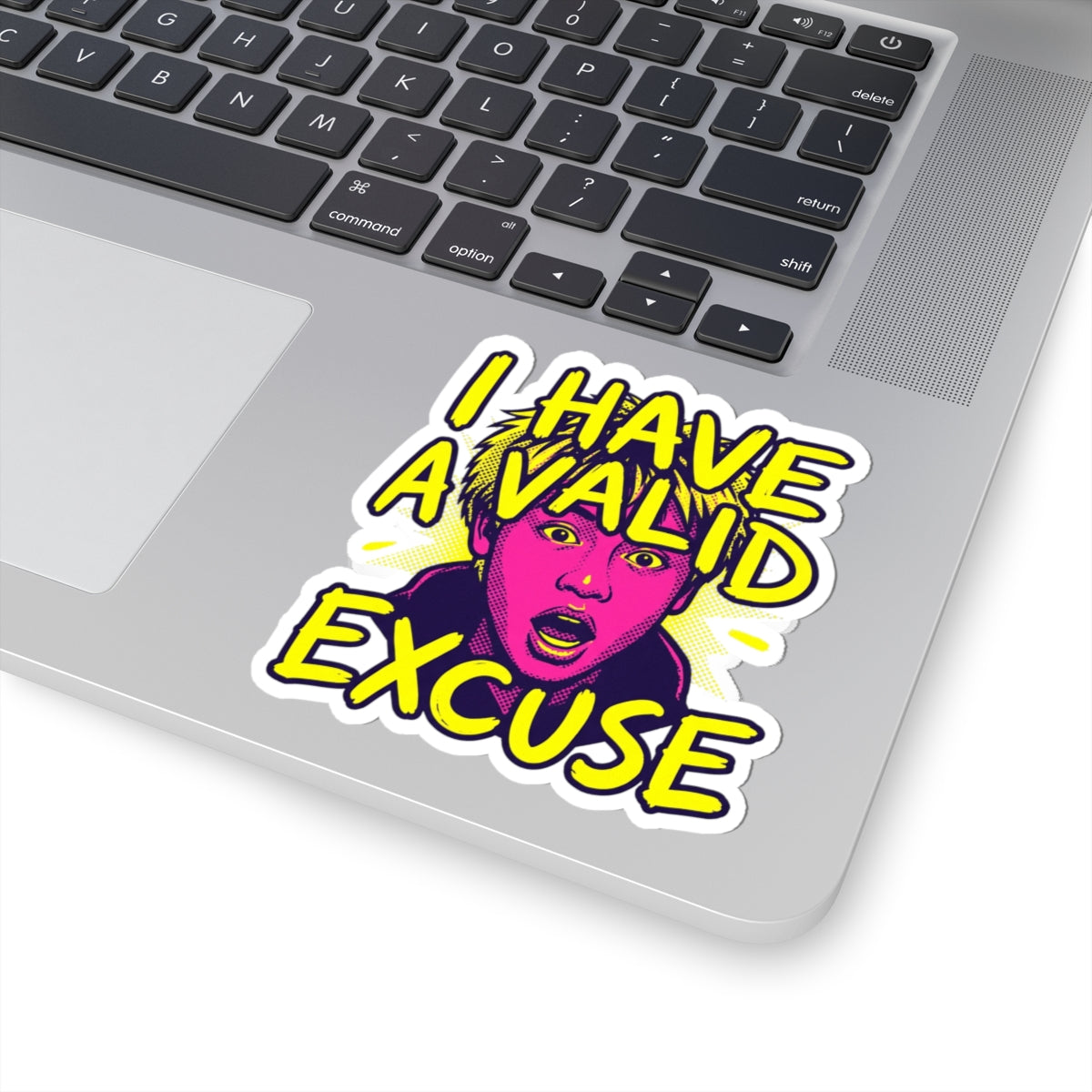 Valid Excuse Reaction