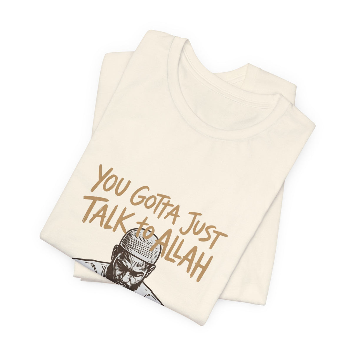 Just Talk to Allah