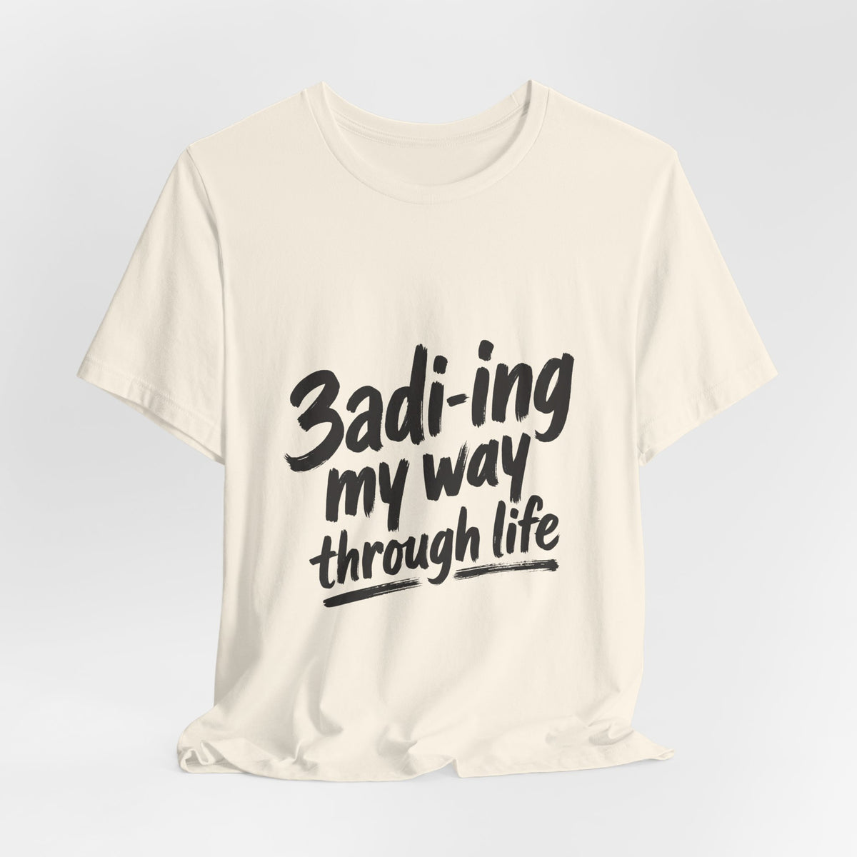 3adi-ing my way through life