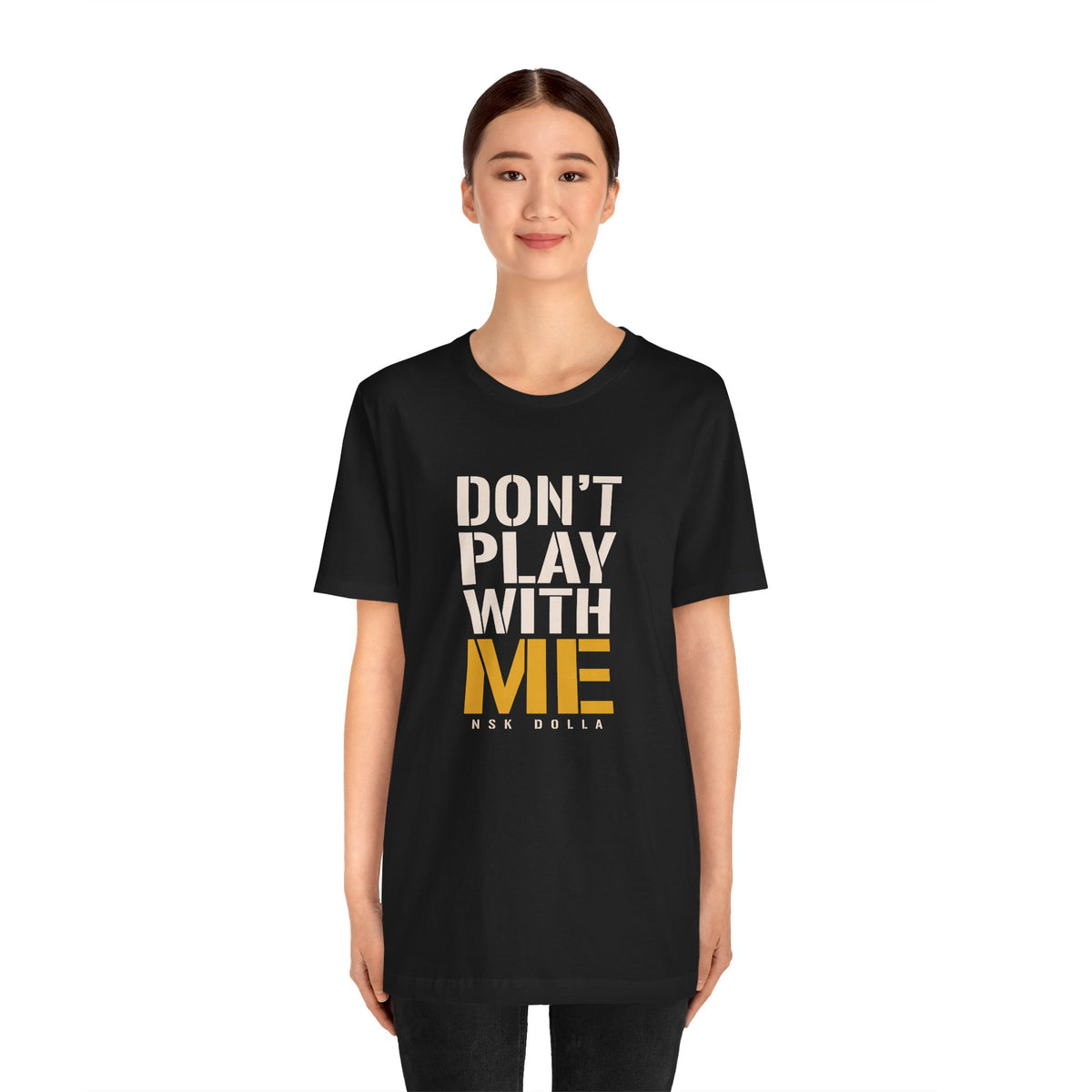 Don't Play With Me - Stencil