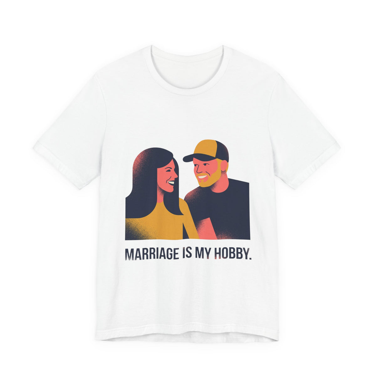 Marriage is my hobby.
