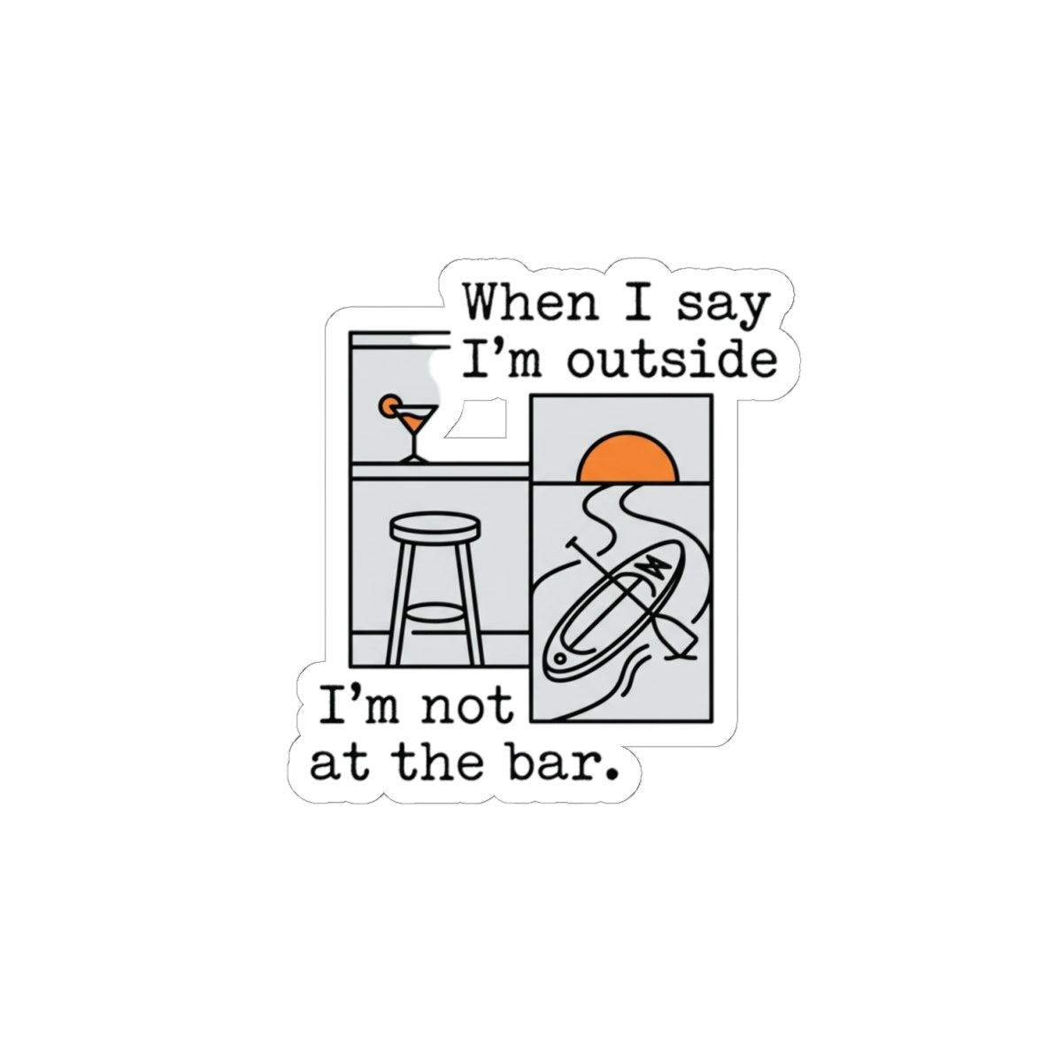 Outside, Not At The Bar