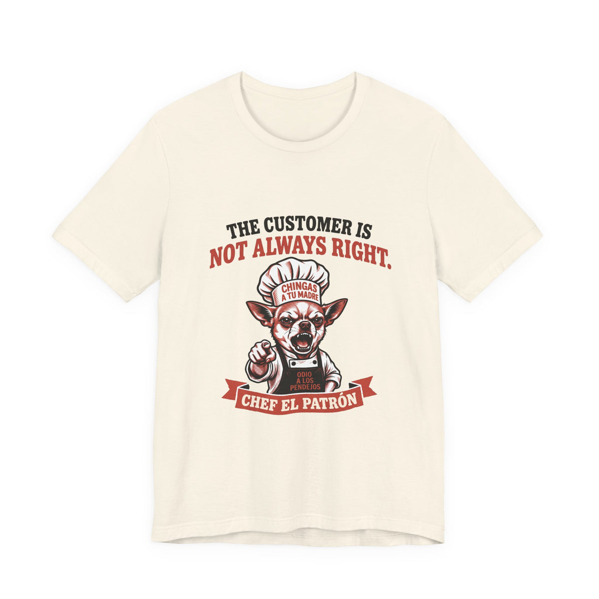 Chef El Patrón - The Customer Is Not Always Right