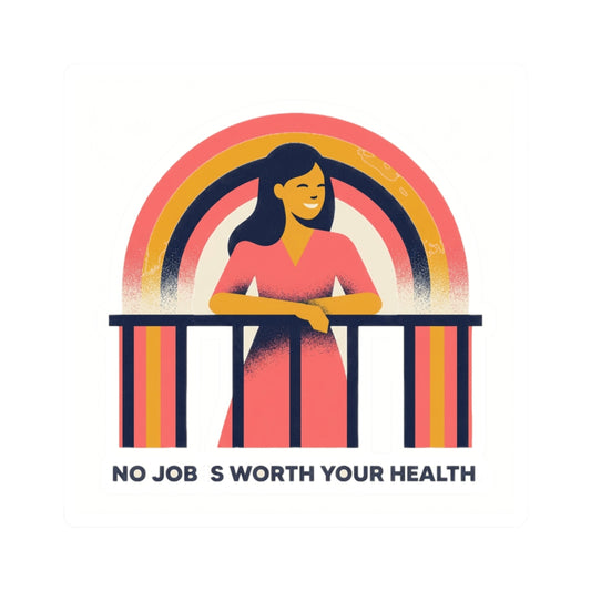 No Job Worth Your Health