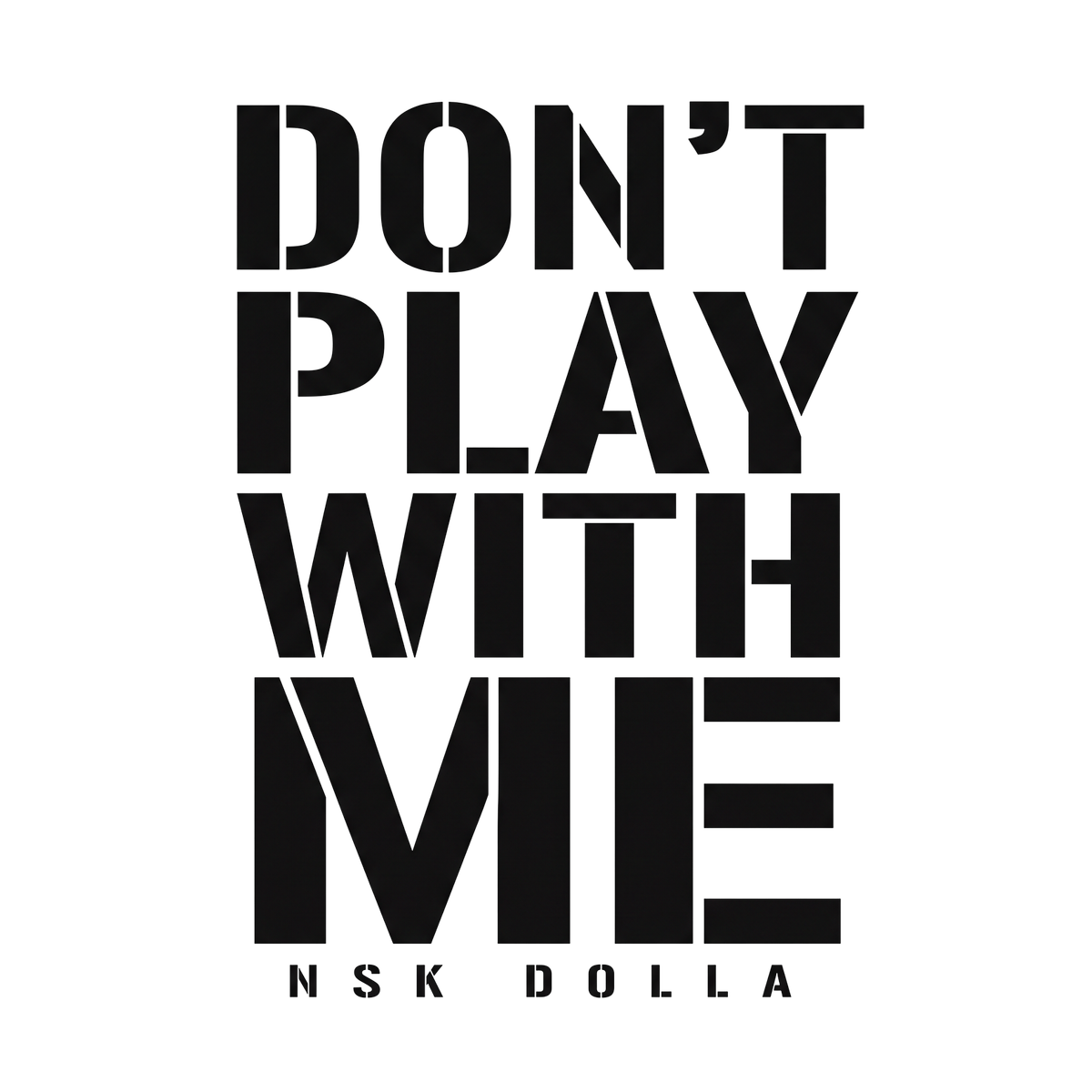 Don't Play With Me - Stencil (Mug)