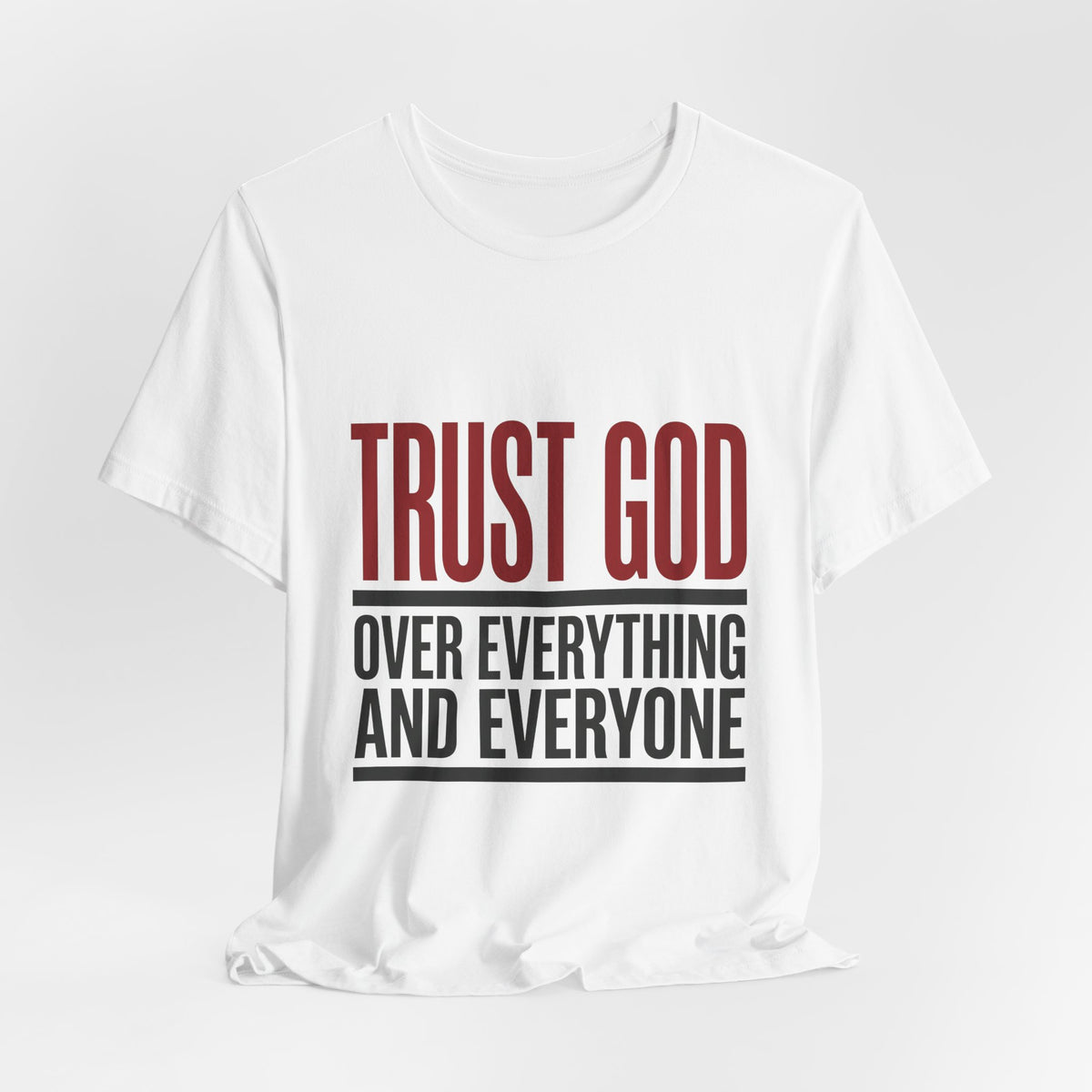 Trust GOD over everything and everyone