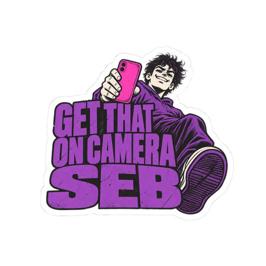 Get That On Camera Seb